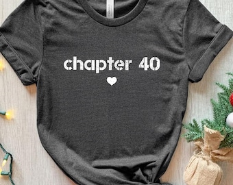 Camiseta del Capítulo 40, Camiseta de Cumpleaños Personalizada, Camiseta con Edad Personalizada, Regalo de Cumpleaños Importante, Camiseta de Capítulo Personalizada, Camiseta de Cumpleaños Vintage