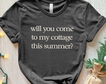 Camiseta "¿Vendrás a mi cabaña este verano?", Camiseta estilo cottagecore, Camiseta con cita veraniega