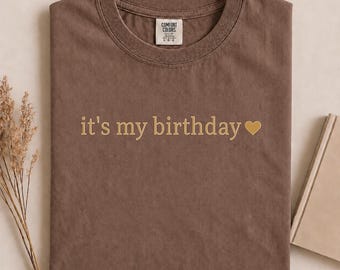 It’s My Birthday Shirt, Comfort Colors®  Matching Birthday Squad Shirt, Birthday Girl Shirt, Cute Birthday Party Outfit, Graphic Tee