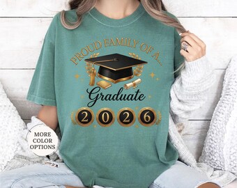 Comfort Colors Proud Family of a Graduate 2026 Shirt, Graduation Gift Shirt, Class of 2026 Tee, Grad Family Shirt, Unisex Graduation Tee