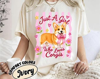 Just A Girl Who Loves Corgis Comfort Colors® Shirt, Cute Corgi Graphic Tee, Corgi Mom Shirt, Dog Lover Gift