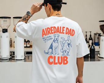 Comfort Colors® Airedale Terrier Dog Dad Club Shirt, Dog Dad Gift Tee, Airedale Terrier Lover Shirt, Funny Dog Dad Graphic Tee
