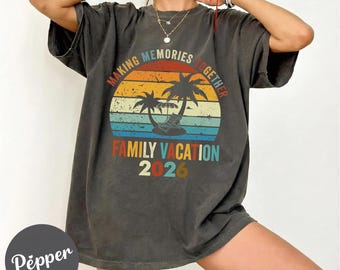 Camiseta Comfort Colors® Vacaciones Familiares 2026, Camisetas a juego para viajes familiares, Camiseta para vacaciones en la playa, Camiseta para viajes familiares de verano, Conjunto familiar para crucero