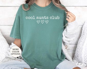 Comfort Colors Cool Aunts Club Shirt, Auntie Shirt, Cool Aunt Tee, Funny Aunt Shirt, Gift for Aunt, Auntie Club Shirt, Family Matching Shirt