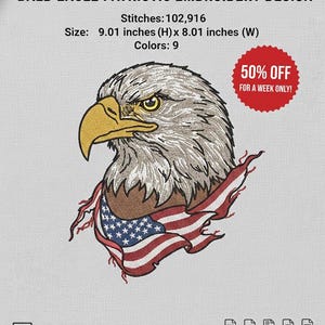 May include: An embroidery design featuring a bald eagle with a patriotic theme. The design includes the American flag and the text "BALD EAGLE PATRIOTIC EMBROIDERY DESIGN". The design measures 9.01 inches (H) x 8.01 inches (W).