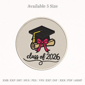 May include: Embroidered patch featuring a graduation cap, diploma, and a pink bow. The text "class of 2026" is displayed in a script font. The patch is circular with a beige background and a cream-colored border. The text "Available 5 Size" is at the top.