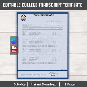 May include: A blue and white college transcript template with the text "EDITABLE COLLEGE TRANSCRIPT TEMPLATE" at the top. The document includes a college name, student information, and course details. The Canva and PDF logos are visible.