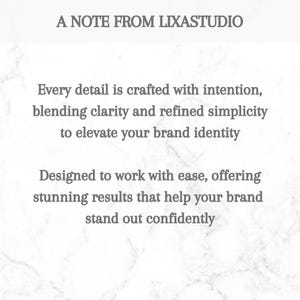 May include: A white marble background with gray text. The text reads "A NOTE FROM LIXASTUDIO" and further describes the brand's focus on clarity, simplicity, and elevating brand identity. The text also mentions stunning results.