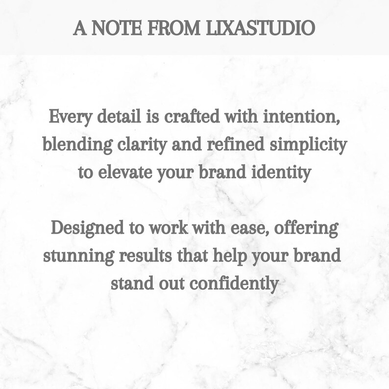May include: A white marble background with gray text. The text reads "A NOTE FROM LIXASTUDIO" and further describes the brand's focus on clarity, simplicity, and elevating brand identity. The text also mentions stunning results.