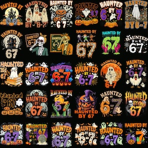 May include: A collection of Halloween-themed designs featuring the phrase "Haunted by 67" with various spooky graphics. Designs include ghosts, pumpkins, haunted houses, and skeletons, all in vibrant colors on a black background.