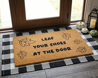 Funny Fall Welcome Mat |  Leaf Your Shoes Fall Coir Doormat | 30x17 Coir Mat