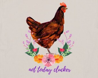 Download Not today clucker | Etsy