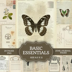 May include: A digital collection of 29 junk journal pages featuring vintage-style paper textures, botanical illustrations, butterfly graphics, handwritten script, postal stamps, and typography. The text reads Basic Essentials, 29 Pages PNG, and Size 8.5 x 11.