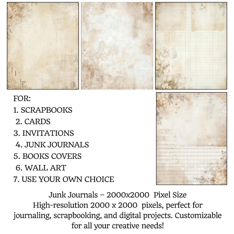 May include: A collection of vintage-style digital papers with a sepia tone, featuring aged textures, floral accents, and handwritten script elements. The text on the image says "FOR: 1. SCRAPBOOKS 2. CARDS 3. INVITATIONS 4. JUNK JOURNALS 5. BOOKS COVERS 6. WALL ART 7. USE YOUR OWN CHOICE".