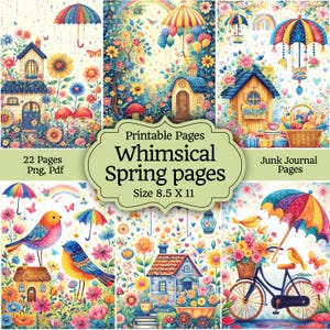 May include: A collection of whimsical spring-themed printable pages. The pages feature colourful illustrations of houses, birds, flowers, umbrellas, and butterflies. The text on the image reads "Printable Pages Whimsical Spring pages Size 8.5 X 11".
