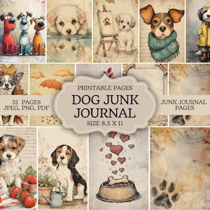 May include: A digital collage with dog illustrations and journal pages. The central design element is a banner that reads "DOG JUNK JOURNAL" with the size 8.5 x 11. The collage includes the text "31 PAGES JPEG, PNG, PDF" and "JUNK JOURNAL PAGES".