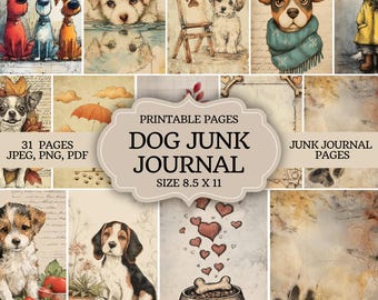 May include: A digital collage featuring various dog illustrations and themed journal pages. The central design element is a banner that reads "DOG JUNK JOURNAL" with the size 8.5 x 11. The collage includes the text "31 PAGES JPEG, PNG, PDF".