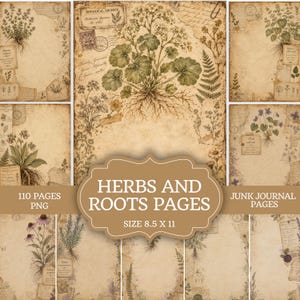 May include: A collection of 110 digital junk journal pages featuring botanical illustrations of herbs and roots on aged, parchment-style paper. Each 8.5 x 11 inch page includes vintage-style text, postal stamps, and detailed plant drawings.