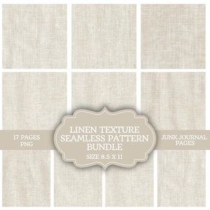 May include: A digital bundle of 17 pages featuring a beige linen texture seamless pattern. The central label displays the text: LINEN TEXTURE SEAMLESS PATTERN BUNDLE, 17 PAGES PNG, JUNK JOURNAL PAGES, and SIZE 8.5 X 11 inches.
