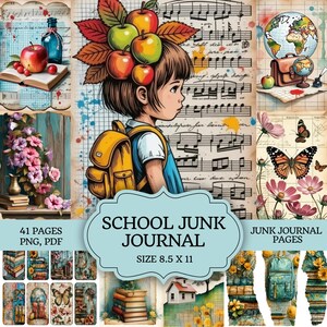 May include: A digital collage of school-themed junk journal pages featuring a child with a backpack, musical scores, apples, globes, butterflies, and flowers. The central text reads SCHOOL JUNK JOURNAL SIZE 8.5 X 11 with 41 PAGES PNG, PDF.