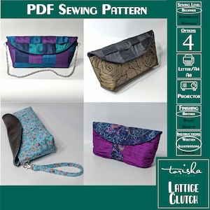 May include: A PDF sewing pattern for a Lattice Clutch. The pattern includes four different options for the clutch, with a choice of fabric and finishing styles. The pattern is available in Letter/A4, A0, and projector formats.