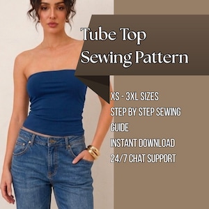 以下が含まれることがあります： Tube Top Sewing Pattern、XS - 3XL SIZES、STEP BY STEP SEWING GUIDE、INSTANT DOWNLOAD、24/7 CHAT SUPPORTというテキストが記載されたチューブトップの型紙。青いチューブトップと青いジーンズを着用したデザインが表示されています。