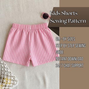 May include: A pair of pink and white vertical striped shorts with an elastic waistband. The image includes text that reads Kids Shorts Sewing Pattern, 6M-9Y SIZES, STEP BY STEP SEWING GUIDE, INSTANT DOWNLOAD, 24/7 CHAT SUPPORT, and pink sunglasses.