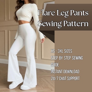 Könnte beinhalten: Ein Schnittmuster für eine Schlaghose mit dem Text Flare Leg Pants Sewing Pattern, XS - 3XL SIZES, STEP BY STEP SEWING GUIDE, INSTANT DOWNLOAD und 24/7 CHAT SUPPORT. Das Bild zeigt eine weiße Schlaghose und ein langärmeliges Oberteil.