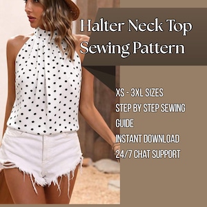 May include: A white halter neck top with black polka dots and a high neckline. The text reads: Halter Neck Top Sewing Pattern, XS - 3XL SIZES, STEP BY STEP SEWING GUIDE, INSTANT DOWNLOAD, 24/7 CHAT SUPPORT. The top is paired with white denim shorts.