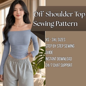 May include: A light blue long-sleeve off-shoulder top with a fitted silhouette. The text reads: Off Shoulder Top Sewing Pattern, XS - 3XL SIZES, STEP BY STEP SEWING GUIDE, INSTANT DOWNLOAD, 24/7 CHAT SUPPORT. The top is paired with gray sweatpants.