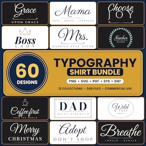 Op de afbeelding: Een digitaal typografie shirtpakket met 60 ontwerpen verdeeld over 12 collecties. De afbeelding toont verschillende tekstgebaseerde zinnen zoals Grace Upon Grace, Mama, Choose Joy, Boss Lady, Mrs., Teacher, Coffee First, Dad, Wild and Free, Merry Christmas, Adopt en Breathe.