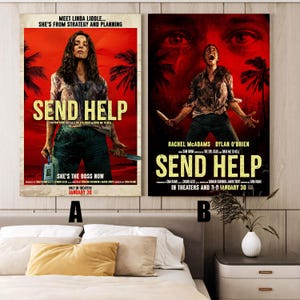 May include: Two movie posters for "Send Help" are displayed. Poster A features a woman holding a knife, with text reading "Meet Linda Liddle... She's from Strategy and Planning" and "She's the Boss Now." Poster B shows a man with a knife, with the names Rachel McAdams and Dylan O'Brien.