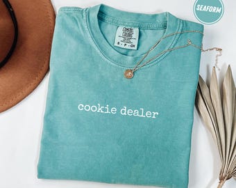 Comfort Colors® Cookie Dealer T-Shirt, Funny Baking Graphic Tee, Cookie Lover Shirt, Dessert Humor Gift for Bakers