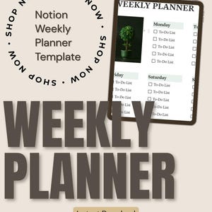 May include: A digital weekly planner template displayed on a tablet. The screen shows a to-do list format. The image includes the text "Weekly Planner" and "Notion Weekly Planner Template". The words "Shop Now" are in a circle around the text.