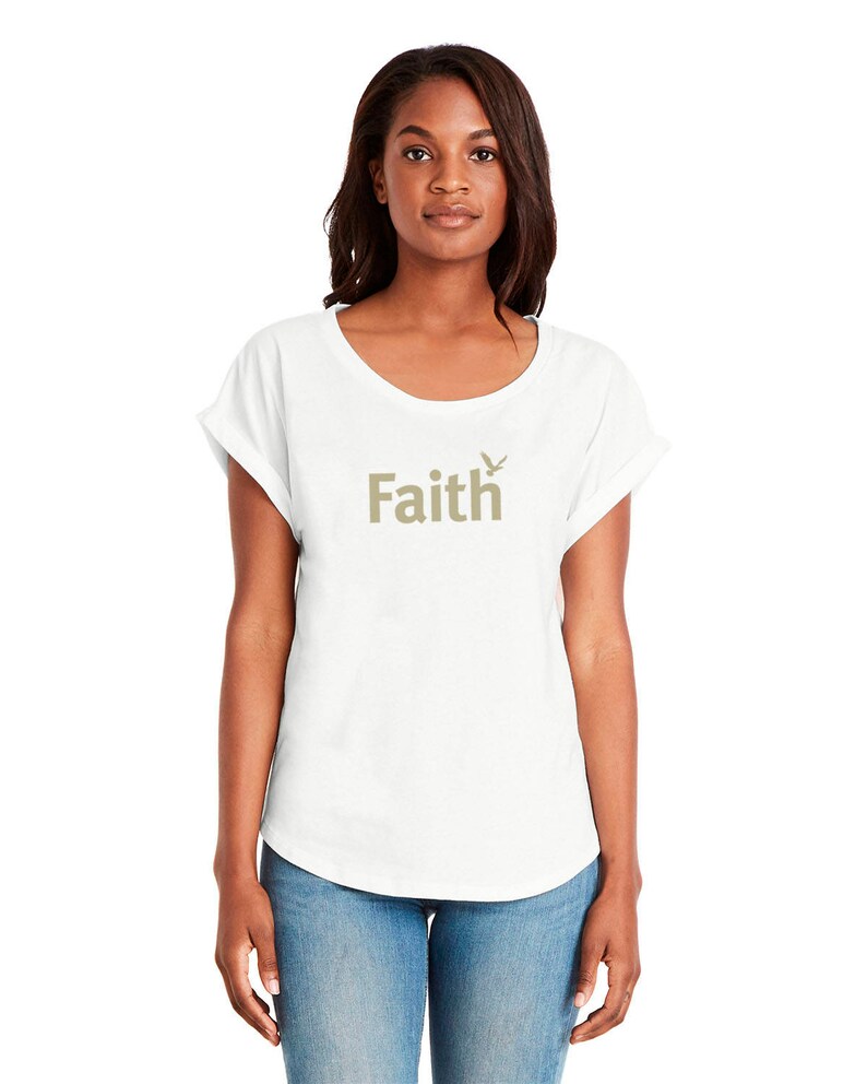 Women's t-shirt Inspiring t shirt tshirts with sayings Faith t-shirt Women's tee Gifts for Her Best Friend tee Inspirational tee White Dolman