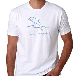 Dolphin t shirt /Men&#39;s t-shirt /Believe in the Impossible/Inspirational Shirt/Beach T Shirt /Graphic Tee /dolphin lover /Life is Balance