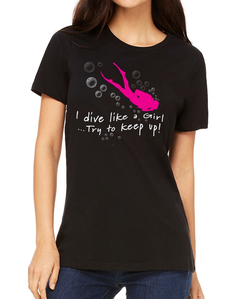 Women's Funny Scuba Diving T-Shirt/I Dive Like A Girl/Scuba Diver/Women scuba diver gift/Women's scuba gift Black Short Sleeve