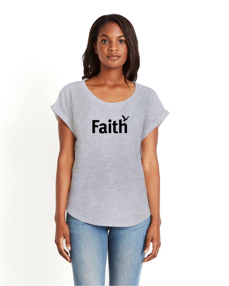 Women's t-shirt Inspiring t shirt tshirts with sayings Faith t-shirt Women's tee Gifts for Her Best Friend tee Inspirational tee Gray Dolman