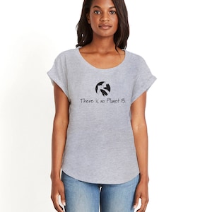 There is No Planet B. T-Shirt/Political tee/Women&#39;s t-shirt/Women&#39;s environment tshirt/ Save our planet tee