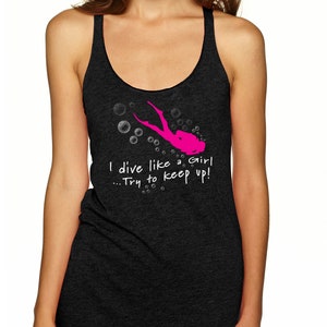 Women's Funny Scuba Diving T-Shirt/I Dive Like A Girl/Scuba Diver/Women scuba diver gift/Women's scuba gift Black Tank Top