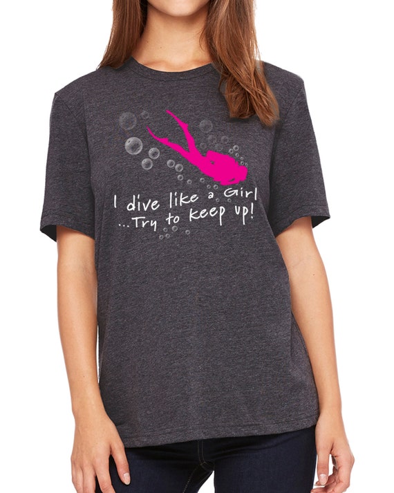 I Know I Dive Like A Girl - Scuba Womens Tee I Know I Dive Like A Girl - Scuba Womens Tee