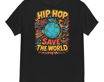 Camiseta de estilo urbano hip hop y grafiti: El hip hop salvará al mundo