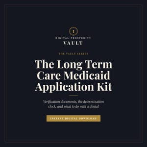 Peut inclure: Un graphique numérique bleu marine foncé avec du texte doré indiquant Digital Prosperity Vault, The Vault Series, The Long Term Care Medicaid Application Kit, Verification documents, the determination clock, and what to do with a denial, Instant Digital Download.