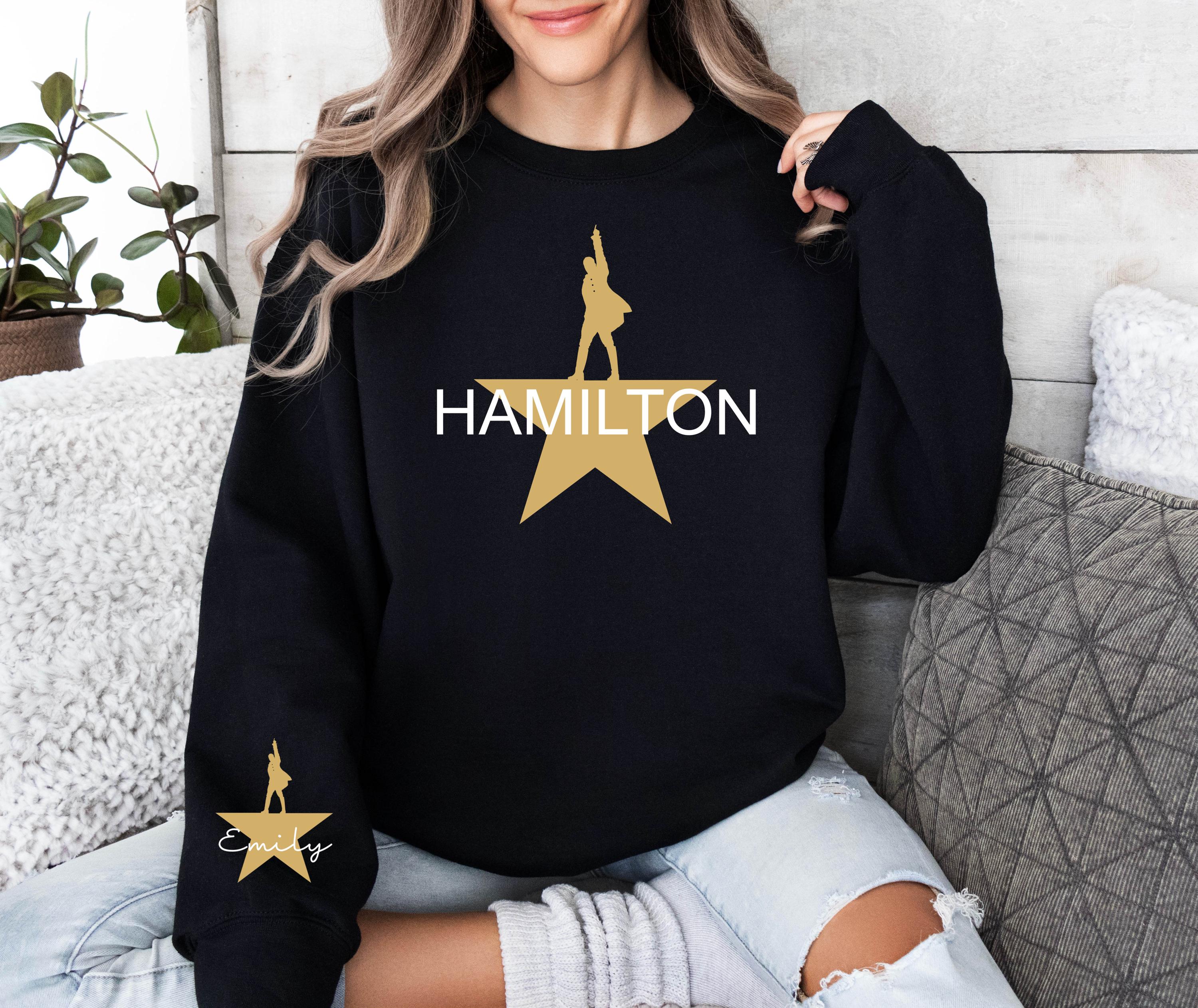 Discover Custom Hamilton Sweatshirt, Personalized Hamilton Musical, American Musical Sweatshirt, Alexander Hamilton Shirt, Hamilton Gift
