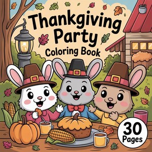 Könnte beinhalten: Cover eines Malbuchs mit dem Titel "Thanksgiving Party". Es zeigt drei Cartoon-Hasen mit Pilgerhüten, Kürbissen und den Text "30 Seiten". Die Szene ist mit Herbstblättern gestaltet.
