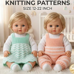 May include: Two dolls with blonde hair wearing knitted outfits. The left doll wears a mint green chevron dress over a white sweater. The right doll wears peach overalls over a white sweater. Text reads: DIGITAL PRODUCT KNITTING PATTERNS SIZE 12-22 INCH.