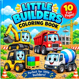 Może przedstawiać: Kolorowanka Little Builders z niebieskim niebem w tle. Okładka przedstawia animowane pojazdy budowlane, w tym koparkę, wywrotkę, wózek widłowy i betoniarkę. Tekst na okładce zawiera napis Little Builders Coloring Book oraz 10 Fun Pages.