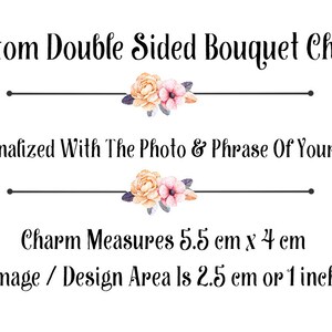 May include: A double-sided charm with a floral design. The charm measures 5.5 inches by 4 inches and has a 2.5 inch design area. It can be personalized with a photo and phrase of your choice.