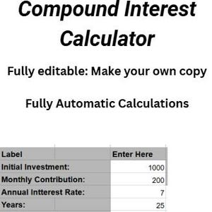 Puede incluir: Una calculadora digital de interés compuesto titulada "Compound Interest Calculator". El texto incluye "Totalmente editable: Haz tu propia copia" y "Cálculos totalmente automáticos". Una tabla muestra la inversión inicial, la contribución mensual, la tasa de interés, los años y la frecuencia de capitalización.