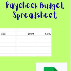 May include: A light green background with the words "Paycheck Budget Spreadsheet" in blue script. A spreadsheet with a total of $0.00 is visible. A green document icon with a white grid is in the lower right corner.